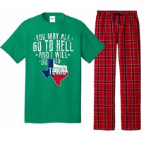 You May All Go To Hell And I Will Go To Texas Texas Pride Pajama Set