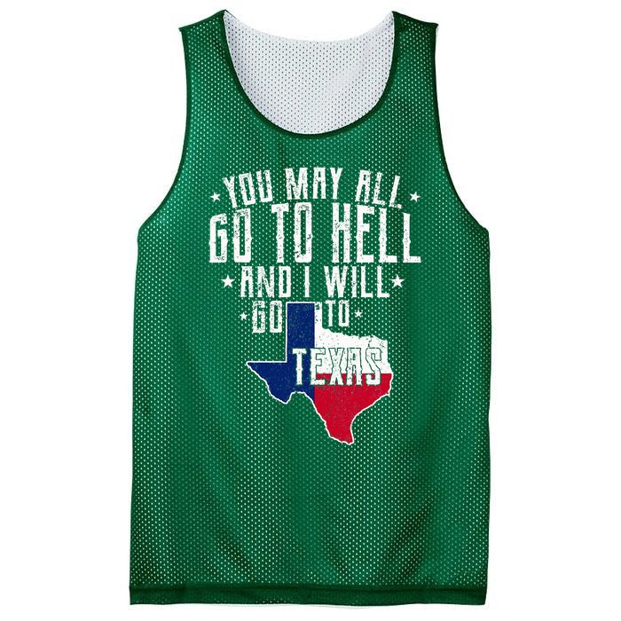 You May All Go To Hell And I Will Go To Texas Texas Pride Mesh Reversible Basketball Jersey Tank