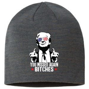 You Missed Again Bitches Sustainable Beanie