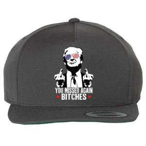 You Missed Again Bitches Wool Snapback Cap