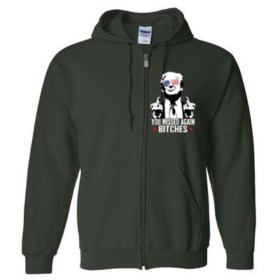 You Missed Again Bitches Full Zip Hoodie