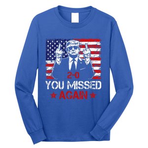 You Missed Again Trump 2024 Election Us Flag Long Sleeve Shirt