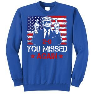 You Missed Again Trump 2024 Election Us Flag Tall Sweatshirt