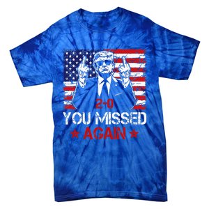 You Missed Again Trump 2024 Election Us Flag Tie-Dye T-Shirt