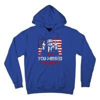 You Missed Again Trump 2024 Election Us Flag Tall Hoodie