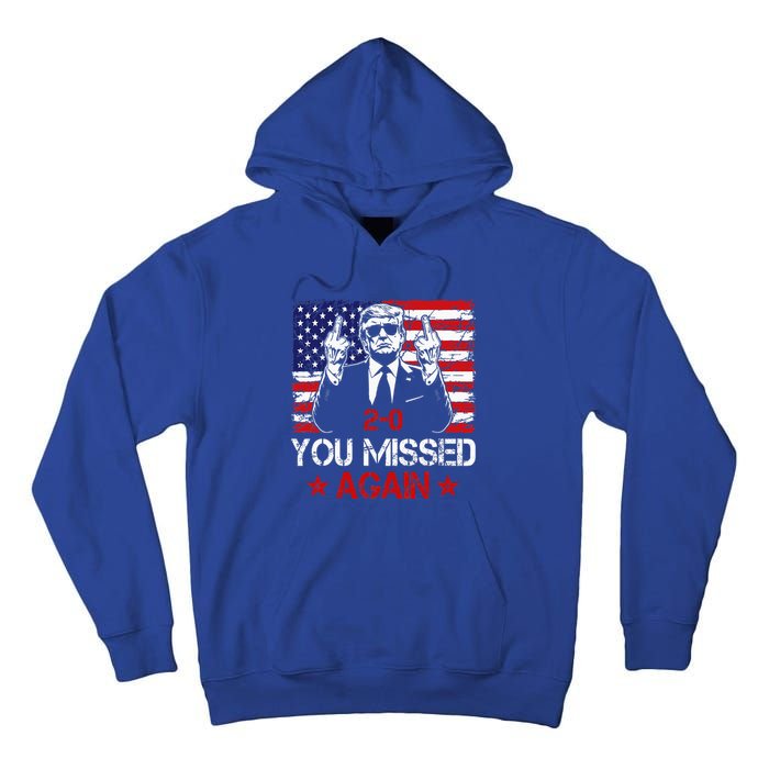 You Missed Again Trump 2024 Election Us Flag Tall Hoodie