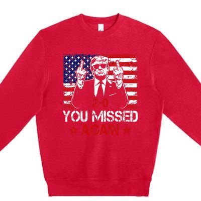 You Missed Again Trump 2024 Election Us Flag Premium Crewneck Sweatshirt