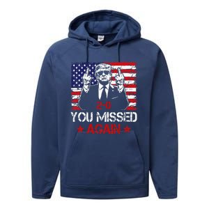 You Missed Again Trump 2024 Election Us Flag Performance Fleece Hoodie