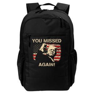 You Missed Again Daily Commute Backpack