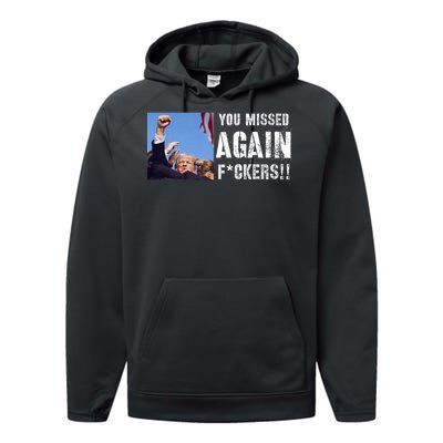 You Missed Again Fvckers You Missed Performance Fleece Hoodie