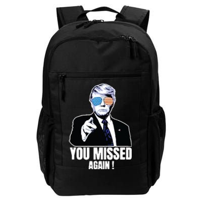 You Missed Again Daily Commute Backpack