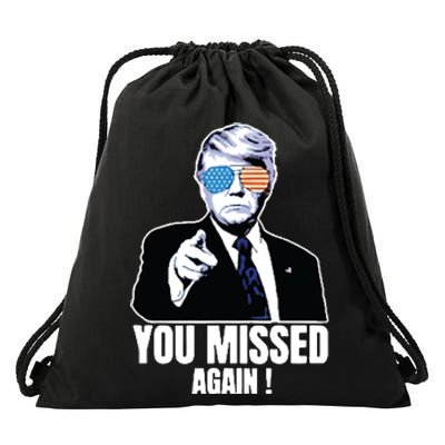 You Missed Again Drawstring Bag