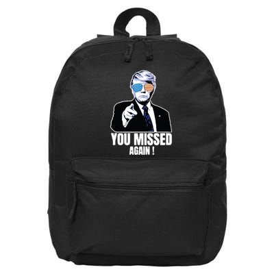 You Missed Again 16 in Basic Backpack