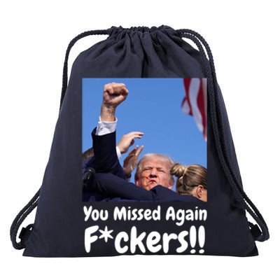 You Missed Again Fvckers You Missed Drawstring Bag