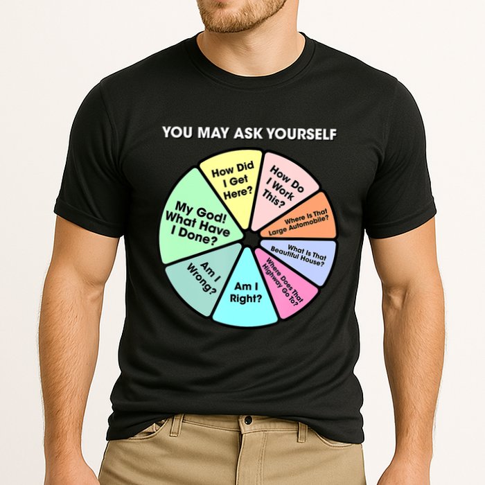 You May Ask Yourself Classic 80S Pop Music Retro Pie Chart Performance Shirt