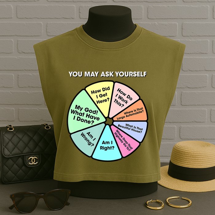 You May Ask Yourself Classic 80S Pop Music Retro Pie Chart Garment-Dyed Women's Muscle Tee