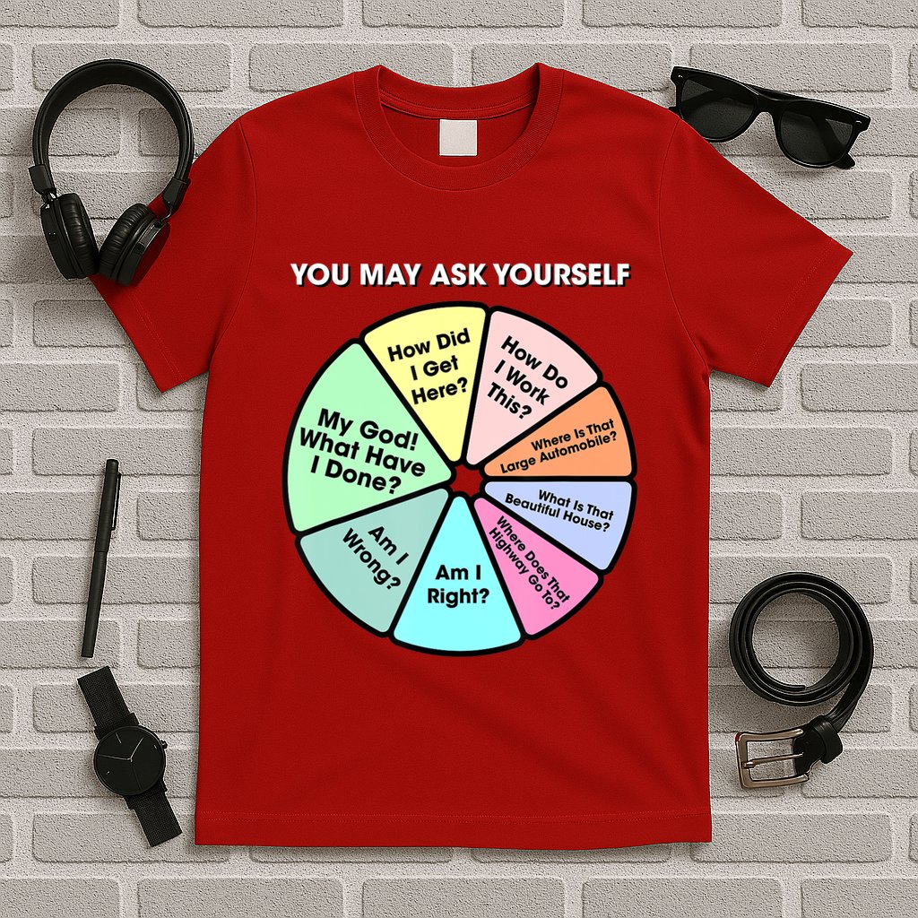 You May Ask Yourself Classic 80S Pop Music Retro Pie Chart T-Shirt