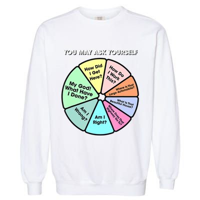 You May Ask Yourself Classic 80S Pop Music Retro Pie Chart Garment-Dyed Sweatshirt