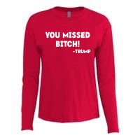 You Missed Bitch! Trump 2024 Funny Trump Rally Gear Womens Cotton Relaxed Long Sleeve T-Shirt