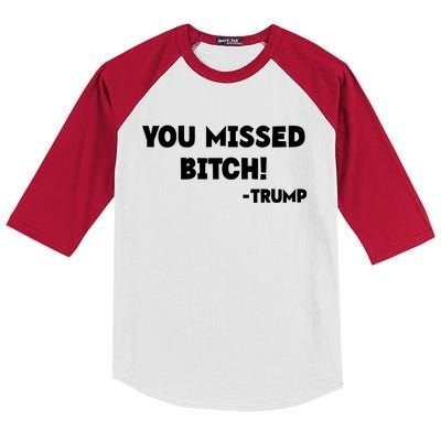 You Missed Bitch! Trump 2024 Funny Trump Rally Gear Kids Colorblock Raglan Jersey