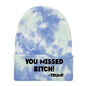 You Missed Bitch! Trump 2024 Funny Trump Rally Gear Tie Dye 12in Knit Beanie