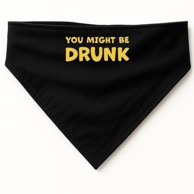 You Might Be Drunk Funny Drinking Humor USA-Made Doggie Bandana