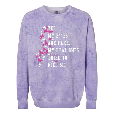 Yes My Boobs Are Fake My Real Ones Tried To Kill Me Breast Cancer Awaremess Colorblast Crewneck Sweatshirt