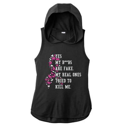 Yes My Boobs Are Fake My Real Ones Tried To Kill Me Breast Cancer Awaremess Ladies PosiCharge Tri-Blend Wicking Draft Hoodie Tank