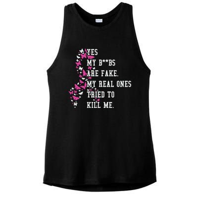 Yes My Boobs Are Fake My Real Ones Tried To Kill Me Breast Cancer Awaremess Ladies PosiCharge Tri-Blend Wicking Tank