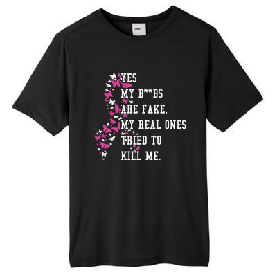 Yes My Boobs Are Fake My Real Ones Tried To Kill Me Breast Cancer Awaremess Tall Fusion ChromaSoft Performance T-Shirt