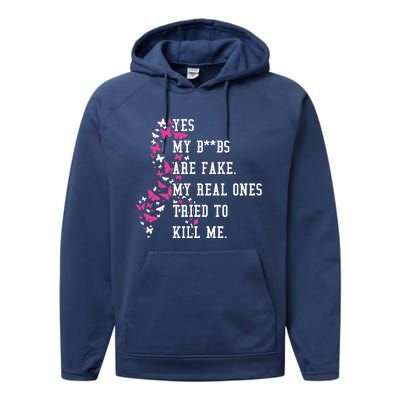 Yes My Boobs Are Fake My Real Ones Tried To Kill Me Breast Cancer Awaremess Performance Fleece Hoodie