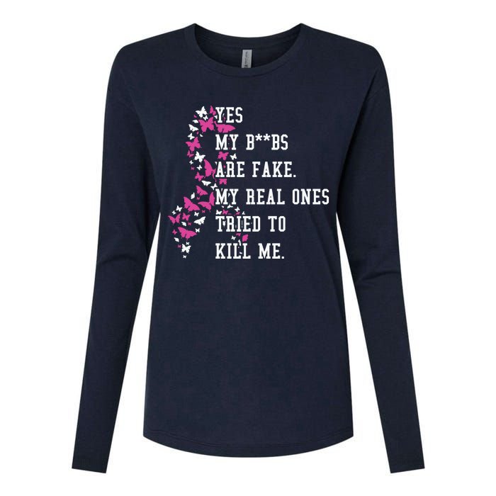 Yes My Boobs Are Fake My Real Ones Tried To Kill Me Breast Cancer Awaremess Womens Cotton Relaxed Long Sleeve T-Shirt