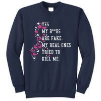 Yes My Boobs Are Fake My Real Ones Tried To Kill Me Breast Cancer Awaremess Sweatshirt