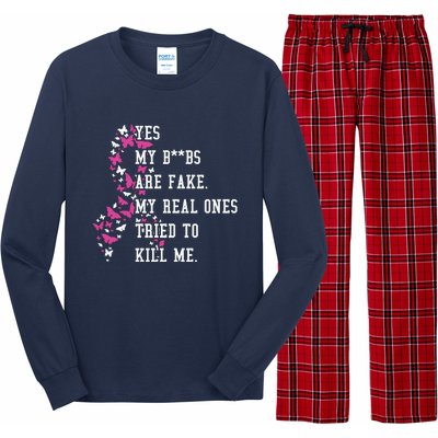 Yes My Boobs Are Fake My Real Ones Tried To Kill Me Breast Cancer Awaremess Long Sleeve Pajama Set