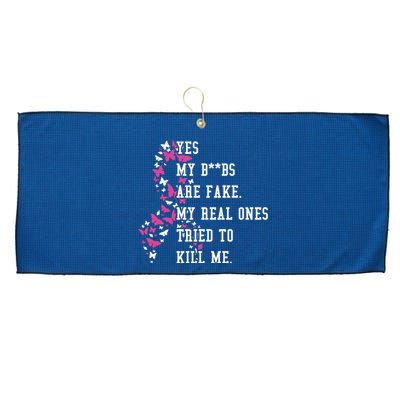 Yes My Boobs Are Fake My Real Ones Tried To Kill Me Breast Cancer Awaremess Large Microfiber Waffle Golf Towel