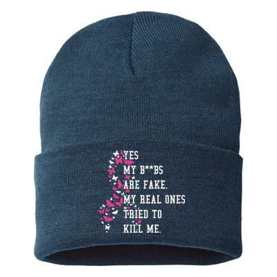 Yes My Boobs Are Fake My Real Ones Tried To Kill Me Breast Cancer Awaremess Sustainable Knit Beanie