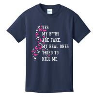 Yes My Boobs Are Fake My Real Ones Tried To Kill Me Breast Cancer Awaremess Kids T-Shirt