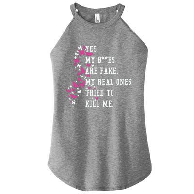 Yes My Boobs Are Fake My Real Ones Tried To Kill Me Breast Cancer Awaremess Women's Perfect Tri Rocker Tank