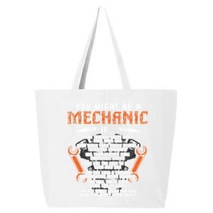 You Might Be A Mechanic If Cool Gift Auto Mechanics Cool Gift Car Repair Cool Gi 25L Jumbo Tote