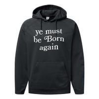 Ye Must Be Born Again Performance Fleece Hoodie