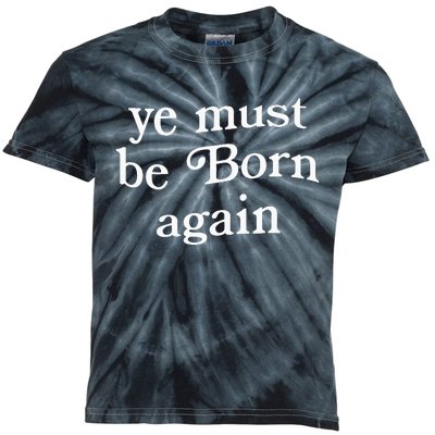 Ye Must Be Born Again Kids Tie-Dye T-Shirt