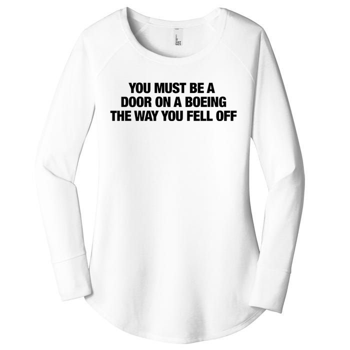 You Must Be A Door On A Boeing The Way You Fell Off Women's Perfect Tri Tunic Long Sleeve Shirt