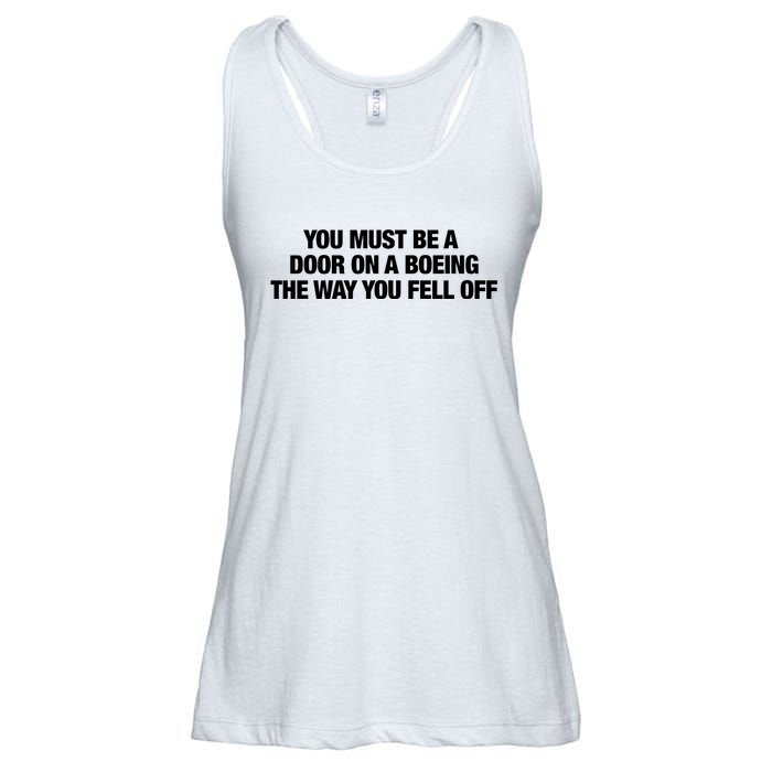 You Must Be A Door On A Boeing The Way You Fell Off Ladies Essential Flowy Tank