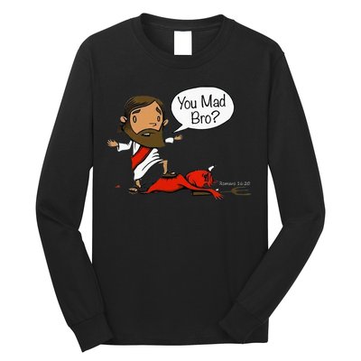 You Mad Bro Funny Jesus Long Sleeve Shirt