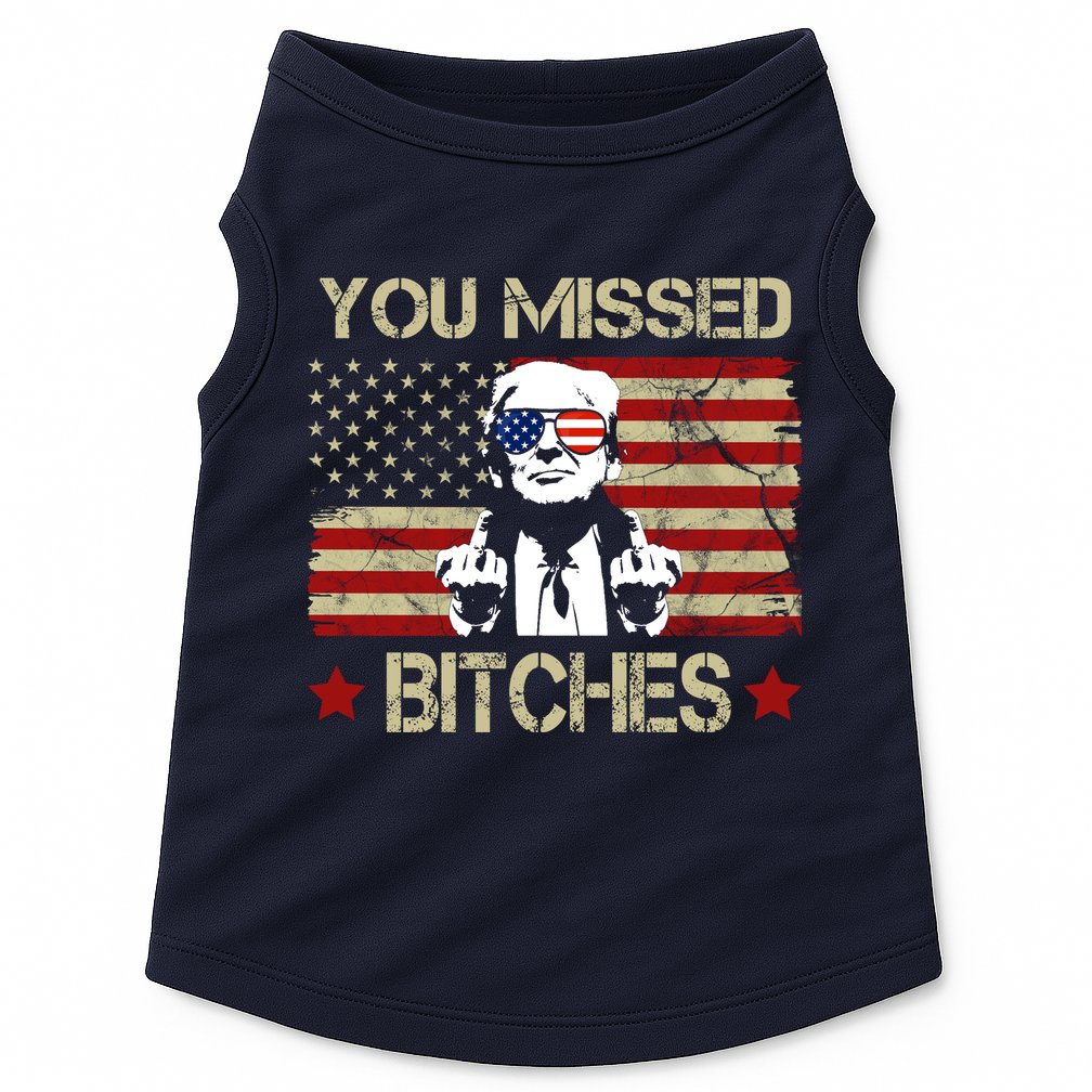 You Missed B!!Ches Donald Trump Middle Finger Usa Flag Doggie Tank