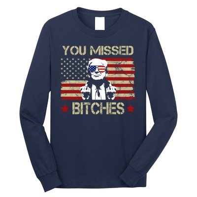 You Missed B!!Ches Donald Trump Middle Finger Usa Flag Long Sleeve Shirt