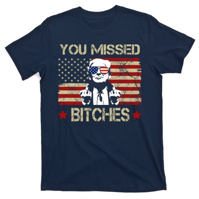 You Missed B!!Ches Donald Trump Middle Finger Usa Flag T-Shirt