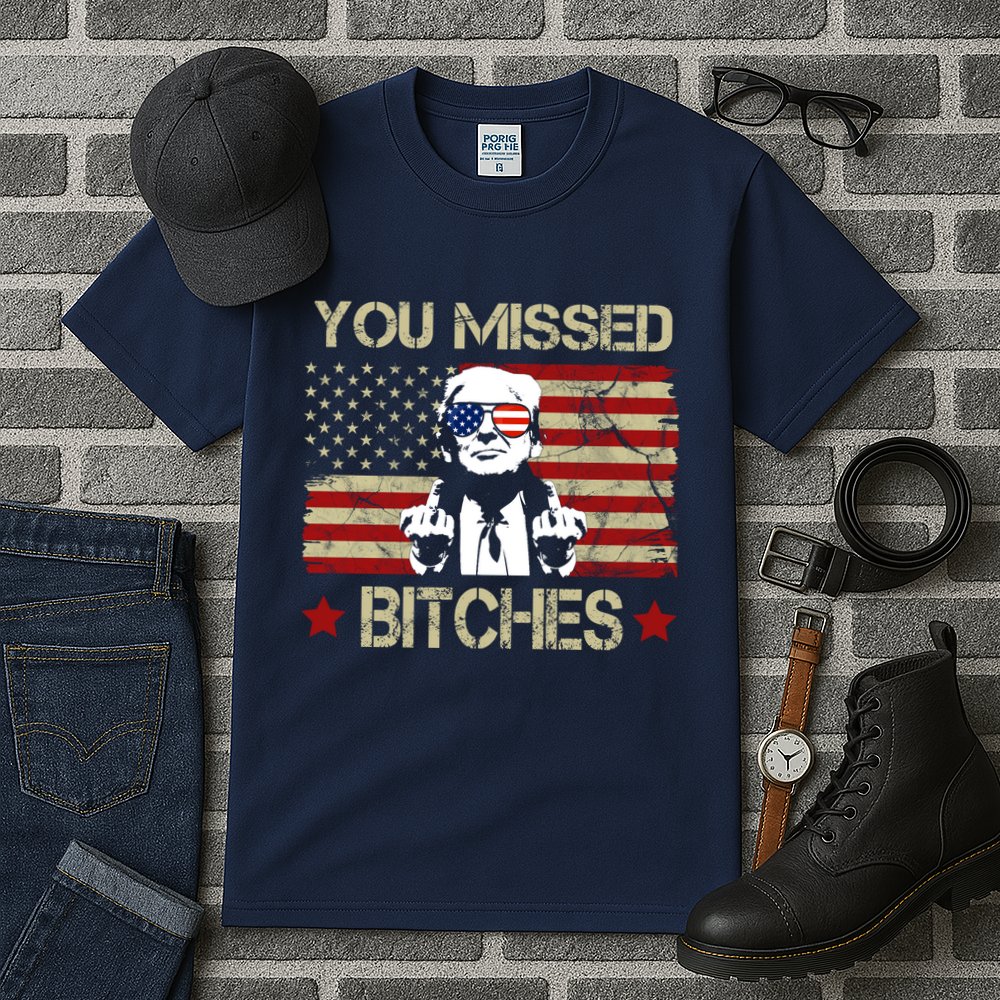 You Missed B!!Ches Donald Trump Middle Finger Usa Flag Tall T-Shirt