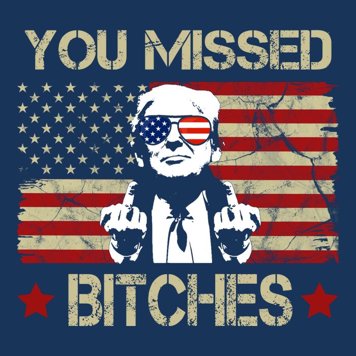 You Missed B!!Ches Donald Trump Middle Finger Usa Flag Button