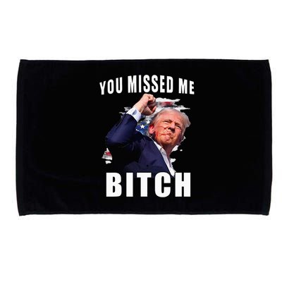 You Missed Bitch Trump Shot Shooting Trump Microfiber Hand Towel